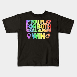 If U Play For Both You Always Win Bisexual Gift Kids T-Shirt